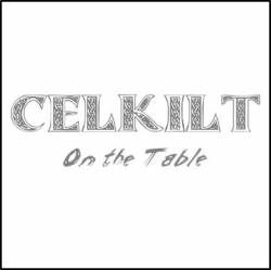 Celkilt : On the Table